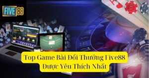 Bùng Nổ Giải Trí - Top Game Bài Đổi Thưởng Hot Nhất Hiện Nay
